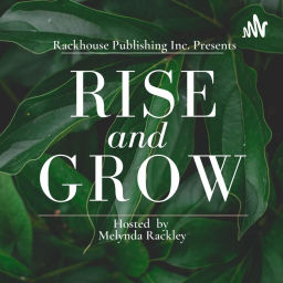 Podcast thumbnail for Rise and Grow!