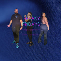 Podcast thumbnail for Freaky Fridays with Tasha.0 and CLove