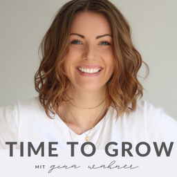 Podcast thumbnail for Time to Grow - mit Gina Wahner