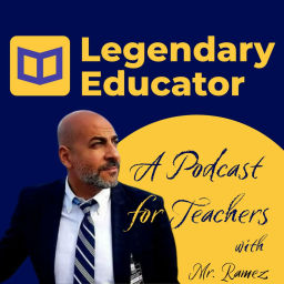 Podcast thumbnail for Legendary Educator: A Podcast for Teachers!