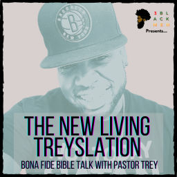 Podcast thumbnail for New Living Treyslation