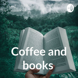 Podcast thumbnail for Coffee and books