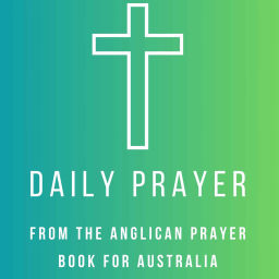 Podcast thumbnail for Daily Prayer from the Anglican Prayer Book for Australia