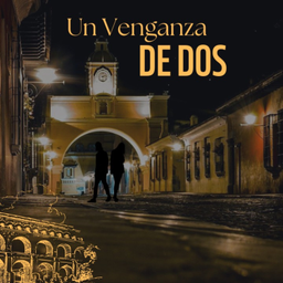 Podcast thumbnail for Una Venganza De Dos - Sebastian Marroquín