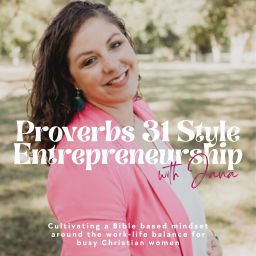 Podcast thumbnail for Proverbs 31 Style Entrepreneurship