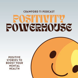 Podcast thumbnail for Positivity Powerhouse
