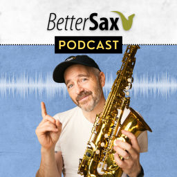 Podcast thumbnail for Better Sax Podcast