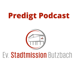 Podcast thumbnail for Ev. Stadtmission Butzbach