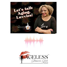 Podcast thumbnail for AGELESS GLAMOUR GIRLS (AGG) PODCAST