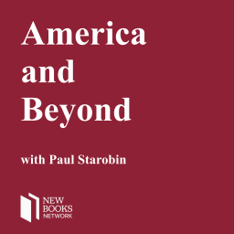Podcast thumbnail for America and Beyond with Paul Starobin
