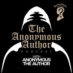 Podcast thumbnail for The Anonymous Author Podcast