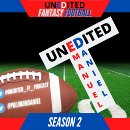 Podcast thumbnail for UNEDITED FANTASY FOOTBALL