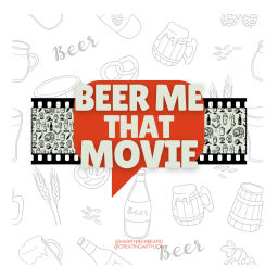 Podcast thumbnail for Beer Me That Movie