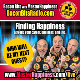 Podcast thumbnail for BACON BITS with Master Happiness