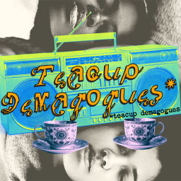 Podcast thumbnail for Teacup Demagogues
