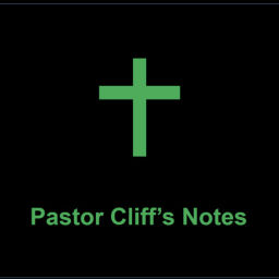 Podcast thumbnail for Pastor Cliff’s Notes
