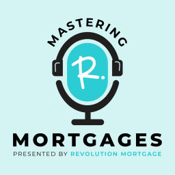 Podcast thumbnail for Mastering Mortgages