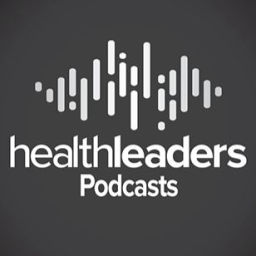 Podcast thumbnail for HealthLeaders Podcast