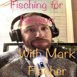 Podcast thumbnail for Fisching for Reason