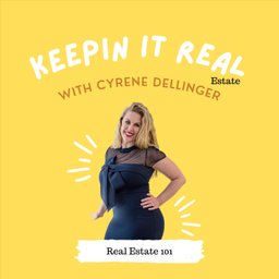 Podcast thumbnail for Keepin It Real Estate with Cyrene Dellinger