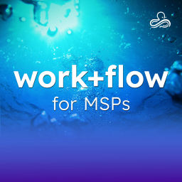 Podcast thumbnail for Workflow for MSPs