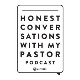 Podcast thumbnail for Honest Conversations With My Pastor