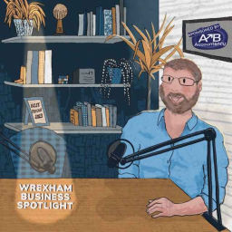 Podcast thumbnail for Wrexham Business Spotlight Podcast
