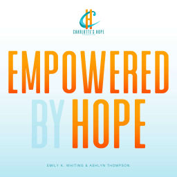 Podcast thumbnail for Empowered by Hope