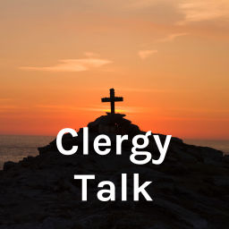 Podcast thumbnail for Clergy Talk