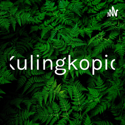 Podcast thumbnail for Kulingkopio