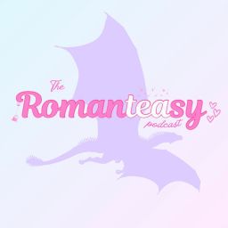 Podcast thumbnail for Romanteasy