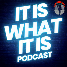 Podcast thumbnail for It Is What It Is Podcast