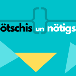 Podcast thumbnail for ötschis (un)nötigs