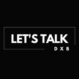 Podcast thumbnail for Let's Talk DXB