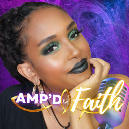 Podcast thumbnail for Amp'd by Faith