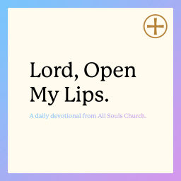 Podcast thumbnail for Lord, Open My Lips