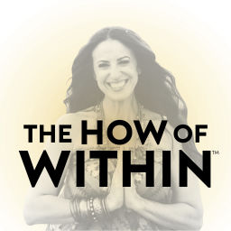 Podcast thumbnail for The How of Within™