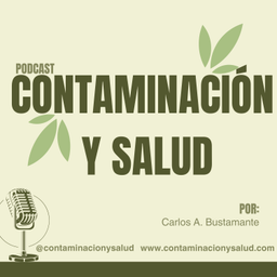 Podcast thumbnail for Contaminación y Salud por Carlos Bustamante