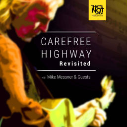 Podcast thumbnail for Carefree Highway Revisited
