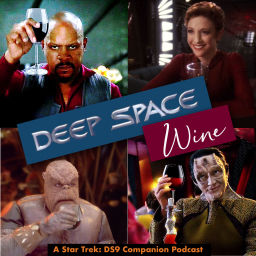 Podcast thumbnail for Deep Space Wine: A Star Trek Deep Space Nine Companion