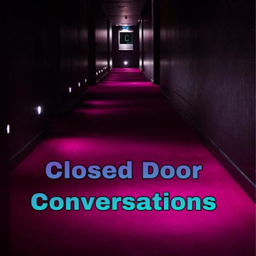 Podcast thumbnail for Closed Door Conversations Podcast