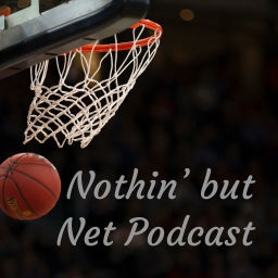 Podcast thumbnail for Nothin' but Net Podcast