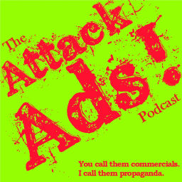 Podcast thumbnail for Attack Ads! The Podcast