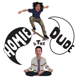 Podcast thumbnail for HOMIE and The DUDE