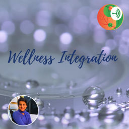 Podcast thumbnail for Wellness Integration