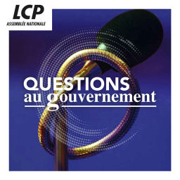 Podcast thumbnail for Questions au Gouvernement, LCP - Assemblée nationale