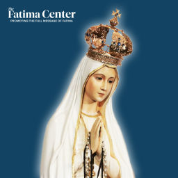 Podcast thumbnail for The Fatima Center Podcast