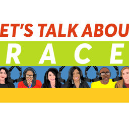 Podcast thumbnail for Let’s Talk About Race (LTAR)