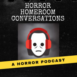 Podcast thumbnail for Horror Homeroom Conversations
