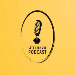 Podcast thumbnail for Let's Talk 20's Podcast